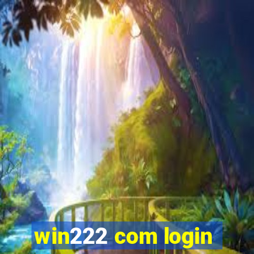 win222 com login